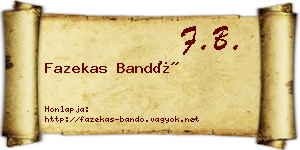 Fazekas Bandó névjegykártya